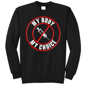 My Body My Choice Anti Vaccine Sweatshirt