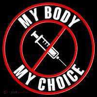 My Body My Choice Anti Vaccine T-Shirt