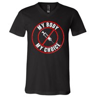 My Body My Choice Anti Vaccine V-Neck T-Shirt