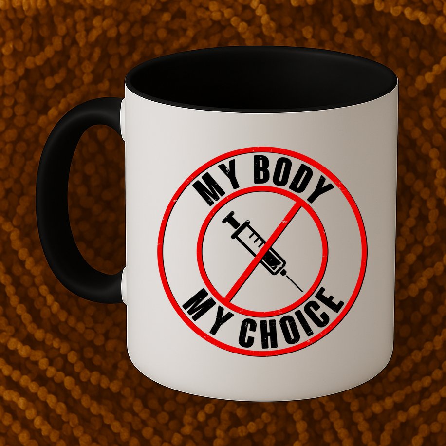 My Body My Choice Anti Vaccine Mug