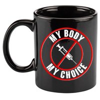 My Body My Choice Anti Vaccine 11oz C Handle Ceramic Mug