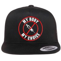 My Body My Choice Anti Vaccine Flatbill Hat