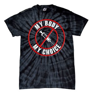 My Body My Choice Anti Vaccine Tie-Dye T-Shirt