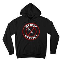 My Body My Choice Anti Vaccine Tall Hoodie