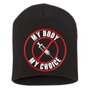 My Body My Choice Anti Vaccine Short Acrylic Beanie