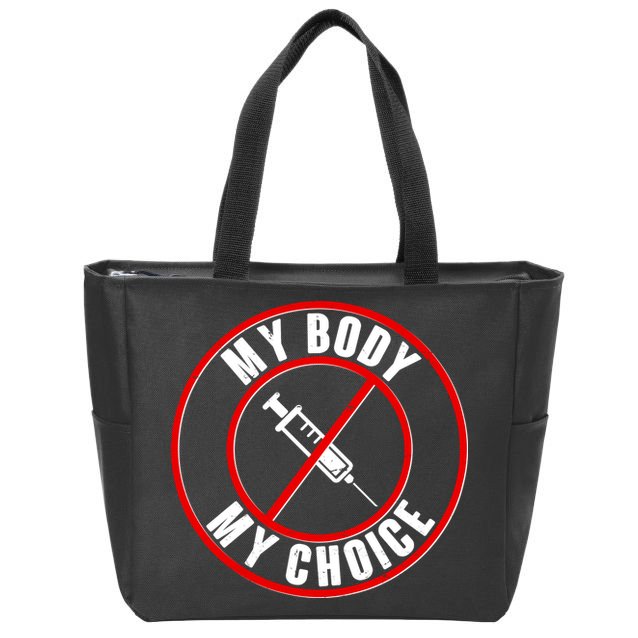 My Body My Choice Anti Vaccine Zip Tote Bag