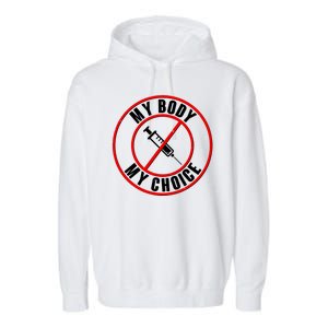 My Body My Choice Anti Vaccine Garment-Dyed Fleece Hoodie