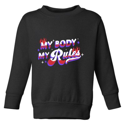 My Body My Rules Toddler Sweatshirt