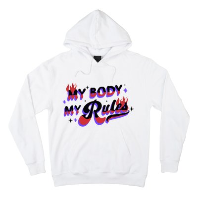 My Body My Rules Hoodie