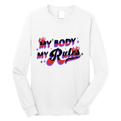 My Body My Rules Long Sleeve Shirt
