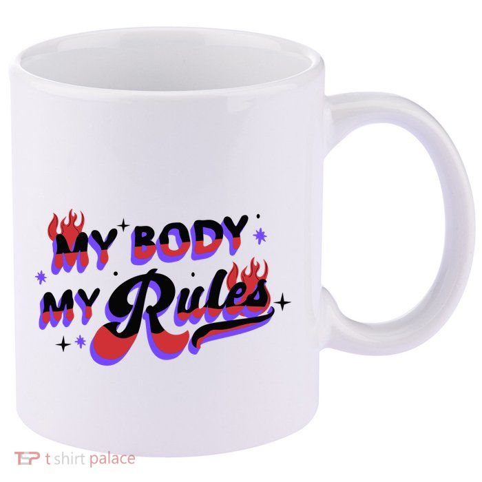 My Body My Rules 11oz C Handle Ceramic Mug