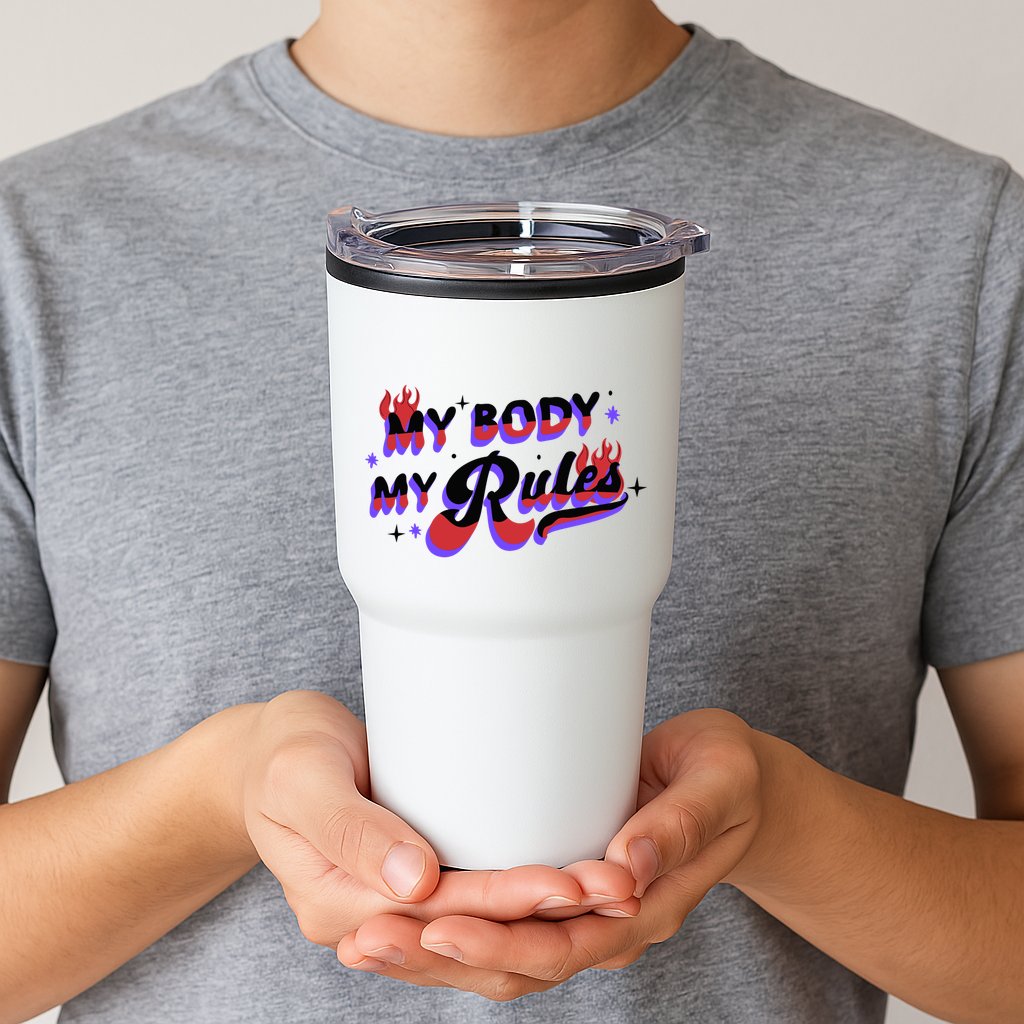 My Body My Rules Tumbler