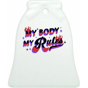 My Body My Rules Ceramic Bell Ornament