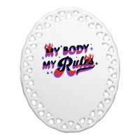 My Body My Rules Ceramic Oval Ornament