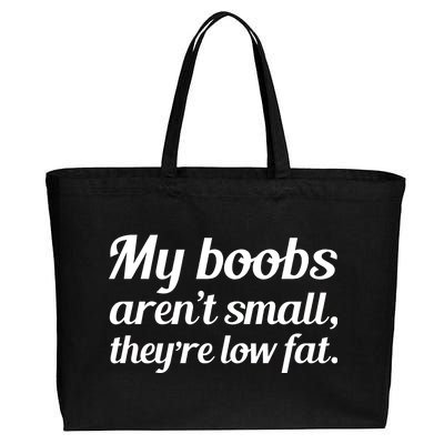 My Boobs Aren't Small They're Low Fat Cotton Canvas Jumbo Tote