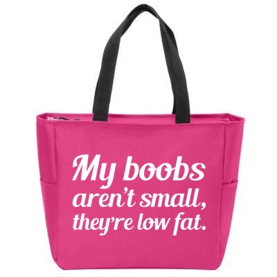 My Boobs Aren't Small They're Low Fat Zip Tote Bag