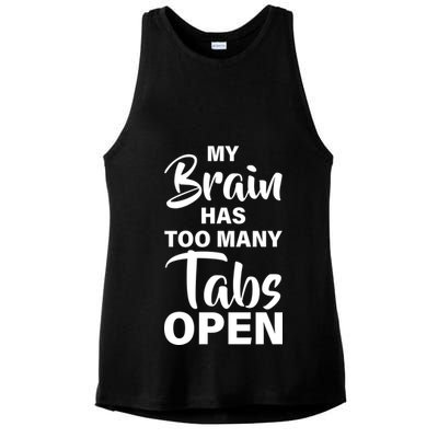 My brain has too many tabs open Ladies PosiCharge Tri-Blend Wicking Tank