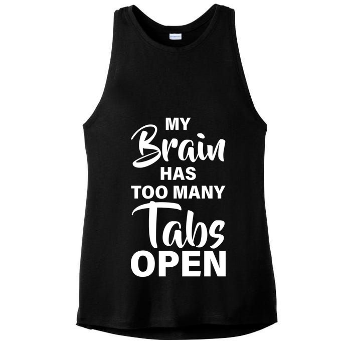 My brain has too many tabs open Ladies PosiCharge Tri-Blend Wicking Tank