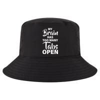 My brain has too many tabs open Cool Comfort Performance Bucket Hat