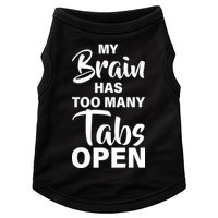 My brain has too many tabs open Doggie Tank