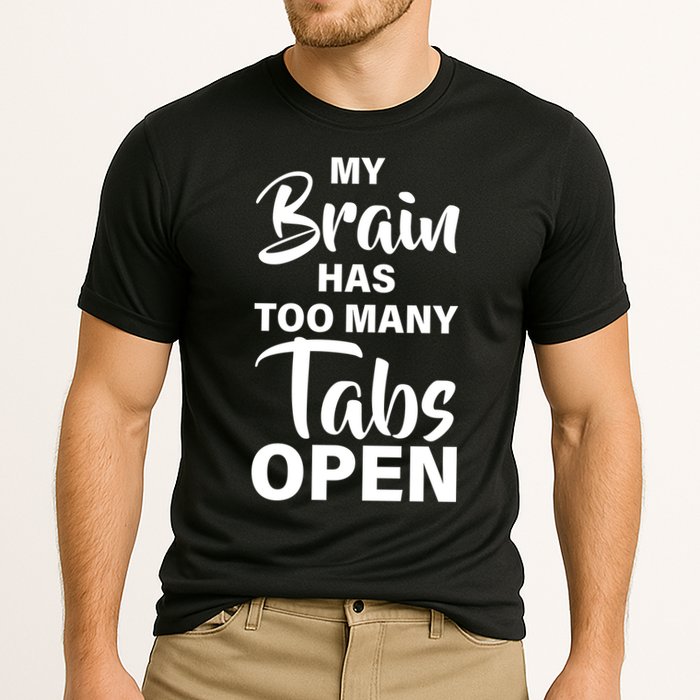 My brain has too many tabs open Performance Shirt