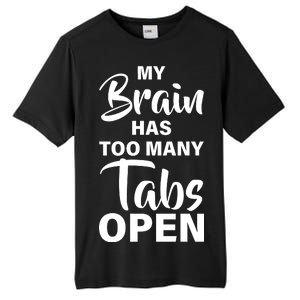 My brain has too many tabs open Tall Fusion ChromaSoft Performance T-Shirt