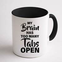 My brain has too many tabs open Mug