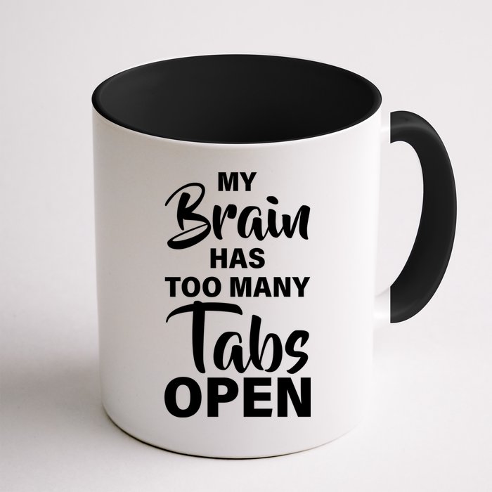 My brain has too many tabs open Mug