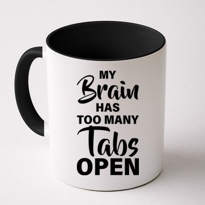 My brain has too many tabs open Mug