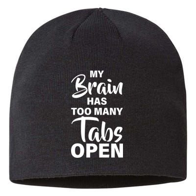 My brain has too many tabs open Sustainable Beanie