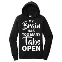 My brain has too many tabs open Women's Pullover Hoodie