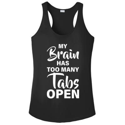 My brain has too many tabs open Ladies PosiCharge Competitor Racerback Tank