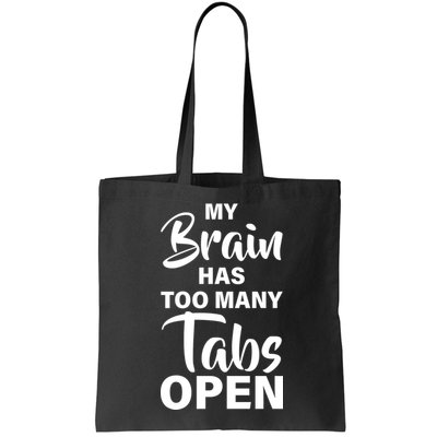 My brain has too many tabs open Bag
