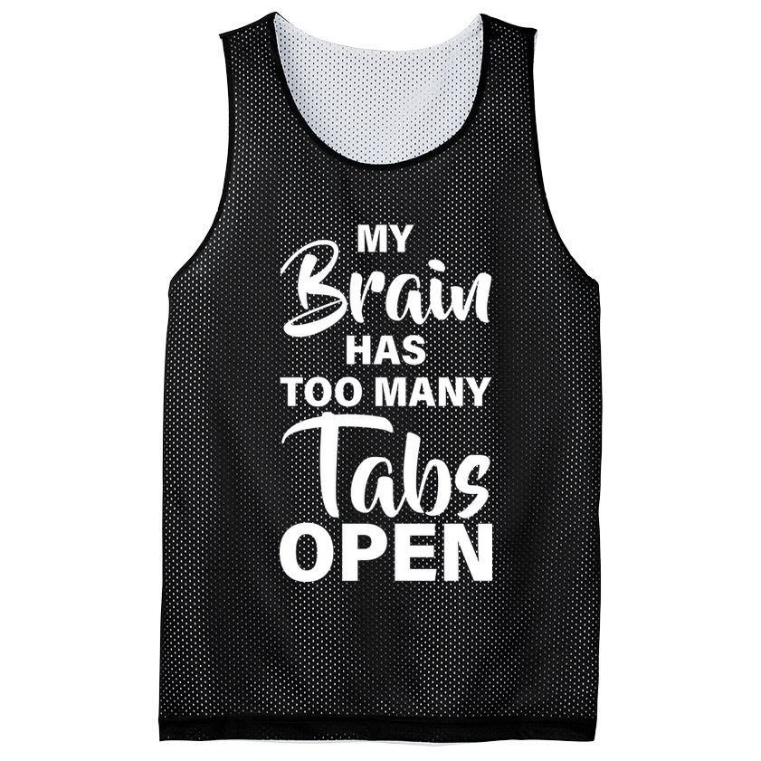 My brain has too many tabs open Mesh Reversible Basketball Jersey Tank