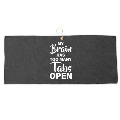My brain has too many tabs open Large Microfiber Waffle Golf Towel