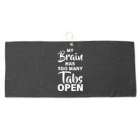 My brain has too many tabs open Large Microfiber Waffle Golf Towel
