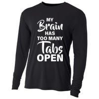 My brain has too many tabs open Cooling Performance Long Sleeve Crew