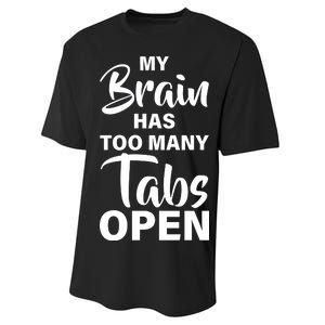 My brain has too many tabs open Performance Sprint T-Shirt