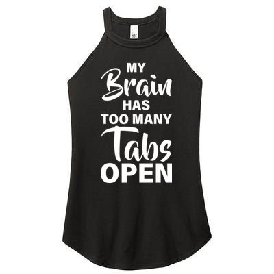My brain has too many tabs open Women's Perfect Tri Rocker Tank