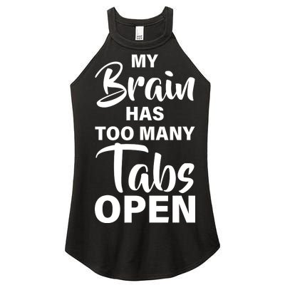 My brain has too many tabs open Women’s Perfect Tri Rocker Tank