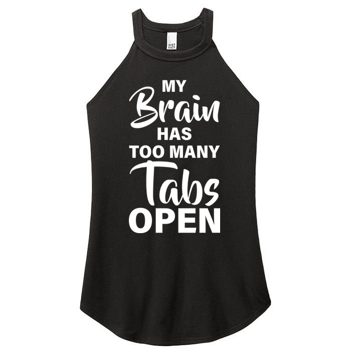My brain has too many tabs open Women's Perfect Tri Rocker Tank