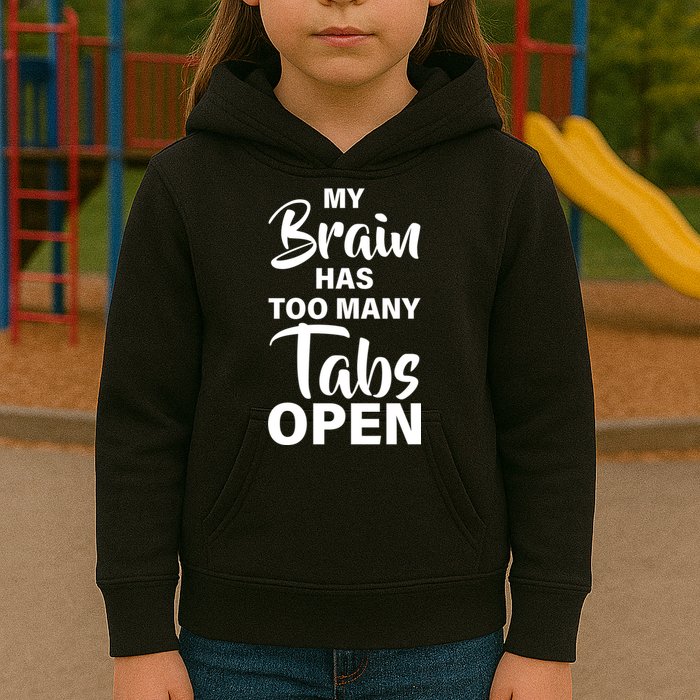 My brain has too many tabs open Kids Hoodie