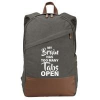 My brain has too many tabs open Cotton Canvas Backpack