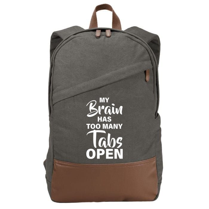 My brain has too many tabs open Cotton Canvas Backpack