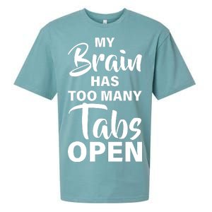 My brain has too many tabs open Sueded Cloud Jersey T-Shirt