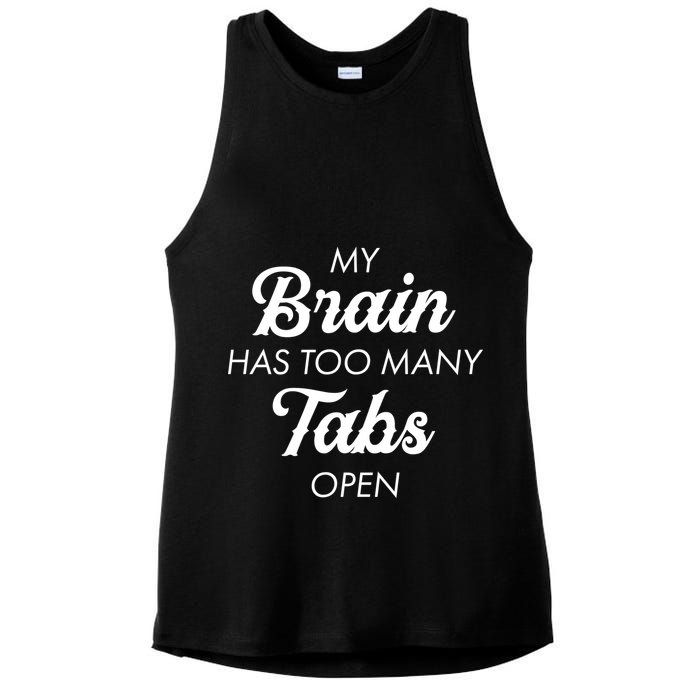 My Brain Has Too Many Tabs Open Funny Nerd Ladies PosiCharge Tri-Blend Wicking Tank