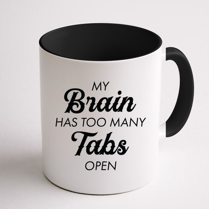My Brain Has Too Many Tabs Open Funny Nerd Mug