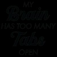 My Brain Has Too Many Tabs Open Funny Nerd Mug
