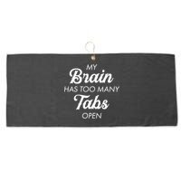 My Brain Has Too Many Tabs Open Funny Nerd Large Microfiber Waffle Golf Towel