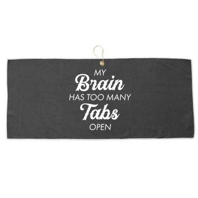 My Brain Has Too Many Tabs Open Funny Nerd Large Microfiber Waffle Golf Towel